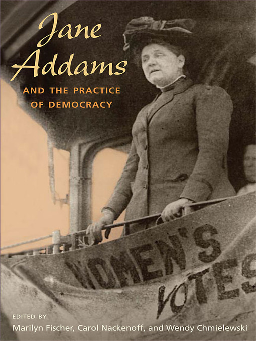 Cover image for Jane Addams and the Practice of Democracy